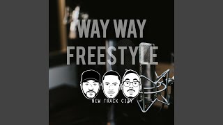 Way Way Freestyle [upl. by Delano363]