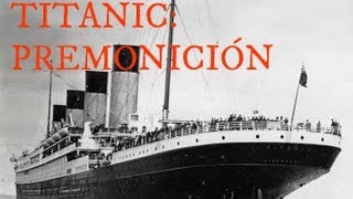 Titanic la premonición  quotMisterios sin resolverquot [upl. by Aromas460]