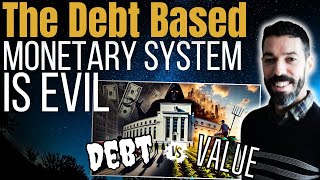 Why Debt Based Money Is Destroying Society [upl. by Gausman]