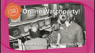 Online Watchparty documentaire 50 jaar lokale omroep OR6 [upl. by Lizned]