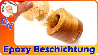 Epoxy Beschichtung Holzoberfläche in Hochglanz schnell und einfach Epoxydharz DIY  Ingos Tipps [upl. by Hoseia]