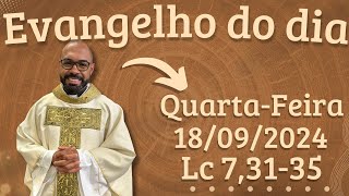 EVANGELHO DO DIA –18092024  HOMILIA DIÁRIA – LITURGIA DE HOJE  EVANGELHO DE HOJE PADRE GUSTAVO [upl. by Gardia]