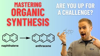 Mastering Organic Synthesis Are You Ready for a Challenge [upl. by Nelan]