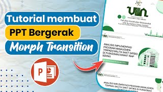 Cara Membut PPT Animasi Bergerak Untuk Sempro dan Skripsi  Tutorial PPT Morph transition [upl. by Anillek353]