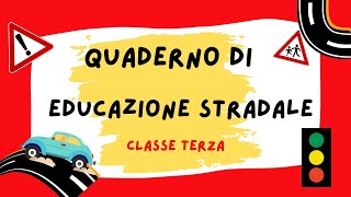 EDUCAZIONE STRADALE  CLASSE TERZA quaderno per la scuolaprimaria [upl. by Rox]