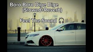 Boro Boro Dige Dige slowedReverb Arash viralmusic feel The Audio [upl. by Loella]