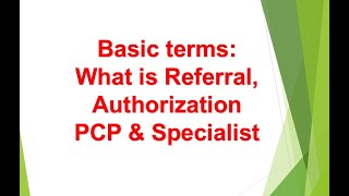 What is PCP Specialist Referral amp Authorization  Basics of US Healthcare Chapter 2 [upl. by Budwig]