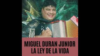 La Ley de la Vida  Miguel Duran Junior [upl. by Jillane]