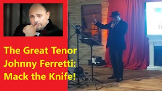 The Great Tenor Johnny Ferretti Mack the Knife [upl. by Nainatrad]