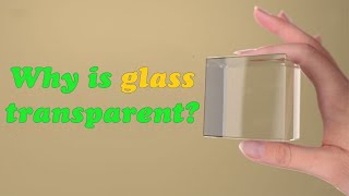 Why is glass transparent [upl. by Adirahs]