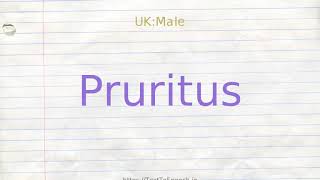 How to pronounce pruritus [upl. by Olsewski]