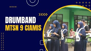 DRUMBAND MTSN 9 CIAMIS PADA MATSAMA 20242025 [upl. by Furie]