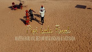 Pisi Kali FinalMapesa Baruani Belami Mukandama amp Sadi Baba Official Video [upl. by Bigford]