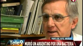 Argentino muerto en Punta del Este ¿La bacteria es peligrosa para todos [upl. by Acir]