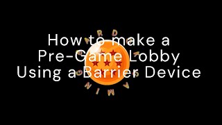 How to make a PreGame lobby with a Barrier Device [upl. by Maddox154]