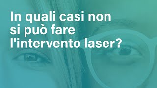 In quali casi non si può fare lintervento laser agli occhi [upl. by Leumas]