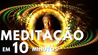 10 minutos  Música para meditação  Medite em 10 minutos [upl. by Anitsud455]