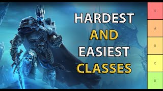 WotLK Class Difficulty Tier List Wrath of the Lich King Classic [upl. by Noryb103]