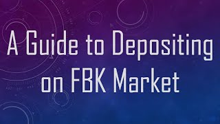 A Guide to Depositing on FBK Market [upl. by Cirda]