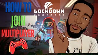 How To Join A Multiplayer Game In Lockdown Protocol [upl. by Lanti]