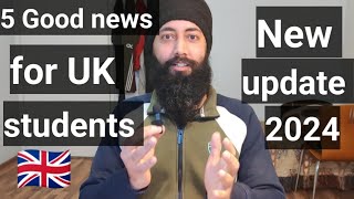 5 New updates for UK students 🇬🇧 2024 [upl. by Remat]