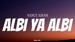 NANCY AJRAM  Albi Ya Albi   Video Lirik [upl. by Eniamirt]