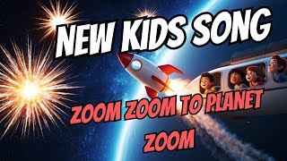 Zoom Zoom To Planet Zoom new kids song [upl. by Janey]