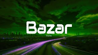 Hatik  Bazar ParolesLyrics [upl. by Caroline]