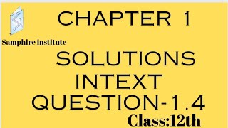 🔹️🔹️NCERT SolutionsIntext question 14Chapter 1 Solutionsclass 12Chemistry🔹️🔹️ [upl. by Hiram303]