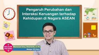 PENGARUH PERUBAHAN DAN INTERAKSI KERUANGAN TERHADAP KEHIDUPAN DI NEGARA ASEANMateri IPS SMP Kelas 8 [upl. by Adnovoj270]