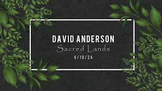 David Anderson  Sacred Lands [upl. by Attelliw]