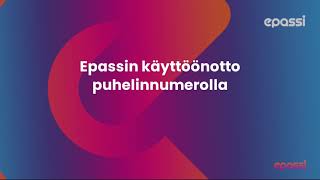 Epassin käyttöönotto puhelinnumerolla [upl. by Esorbma]