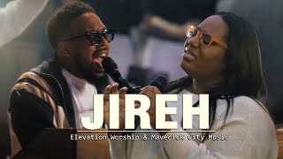 Jireh Praise  Chandler Moore Naomi Raine  Elevation Worship amp Maverick City Music 2024 [upl. by Barfuss]