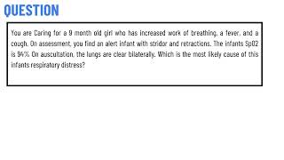 You are Caring for a 9 month old girl who has increased work of breathing a fever and a cough [upl. by Cia520]