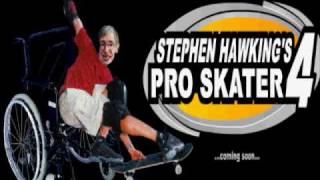 Stephen Hawkings Pro Skater 4 [upl. by Schreib]