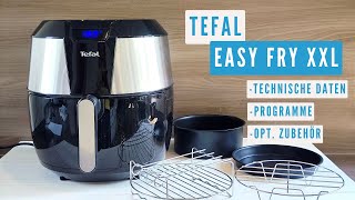 Produktvorstellung I Tefal Easy Fry XXL I Heißluftfritteuse I Technische Daten und Programme [upl. by Hartzel995]