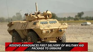 Kosovo announces first delivery of military aid package to Ukraine [upl. by Rhee817]