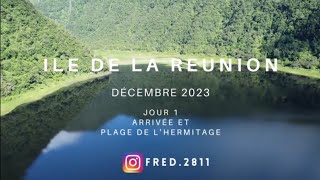 Ile de la Réunion Décembre 2023 Jour 1 Arrivée  lhermitage 😃🌅🏝⛰️✈️ [upl. by Wimsatt480]