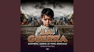 La Guerra Oriental Flow Mix [upl. by Fabyola]