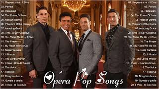 The Best Of Opera Songs  Andrea Bocelli IL Divo Céline Dion Sarah BrightmanLuciano Pavarotti [upl. by Saenihp]