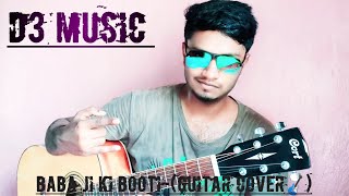 Babaji ki bootiGuitar cover🎸D3 Music  D3 home Go goa gone [upl. by Aloysius]