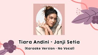 Tiara Andini  Janji Setia Karaoke Version  No Vocal [upl. by Lefkowitz145]