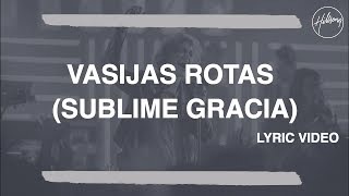 Vasijas Rotas Sublime Gracia  Hillsong Worship [upl. by Lohcin290]