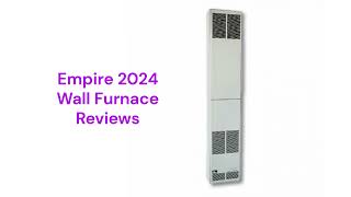 HvacRepairGuy 2024 Empire Brand Wall Furnace Reviews [upl. by Pierson]