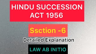 HINDU SUCCESSION ACT  SECTION 6 LAW AB INITIO  HINDU LAW [upl. by Ahsilac]