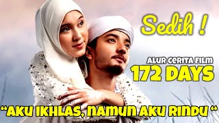 SEDIH BANGET  KISAH CINTA PENUH HARU ZİRA amp AMEER AZZIKRA ALUR CERITA FILM 172 DAYS  FULL MOVIE [upl. by Aikas650]