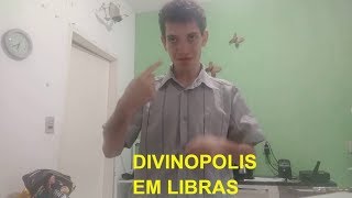 Sinal DIVINÓPOLIS  Cidade de MG em LIBRAS [upl. by Ramos]