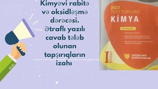 Dim2023Kimyəvi rabitə və oksidləşmə dərəcəsiƏtraflı yazılı cavab tələb olunan tapşırıqların izahı [upl. by Conney]