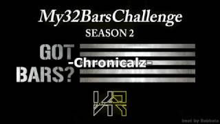 My32BarsChallenge  Chronicalz Season2 [upl. by Annoved711]