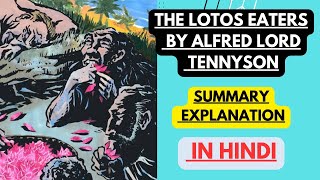 The Lotos Eaters by Alfred Lord Tennyson  Summary Explanation in Hindi [upl. by Kcirdnekel395]